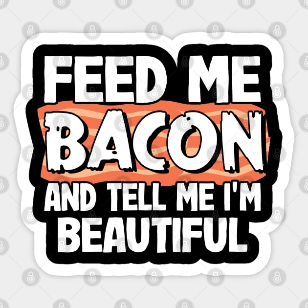 Feed Me Bacon Funny Keto Diet Gift Breakfast Eggs Sticker by Kuehni